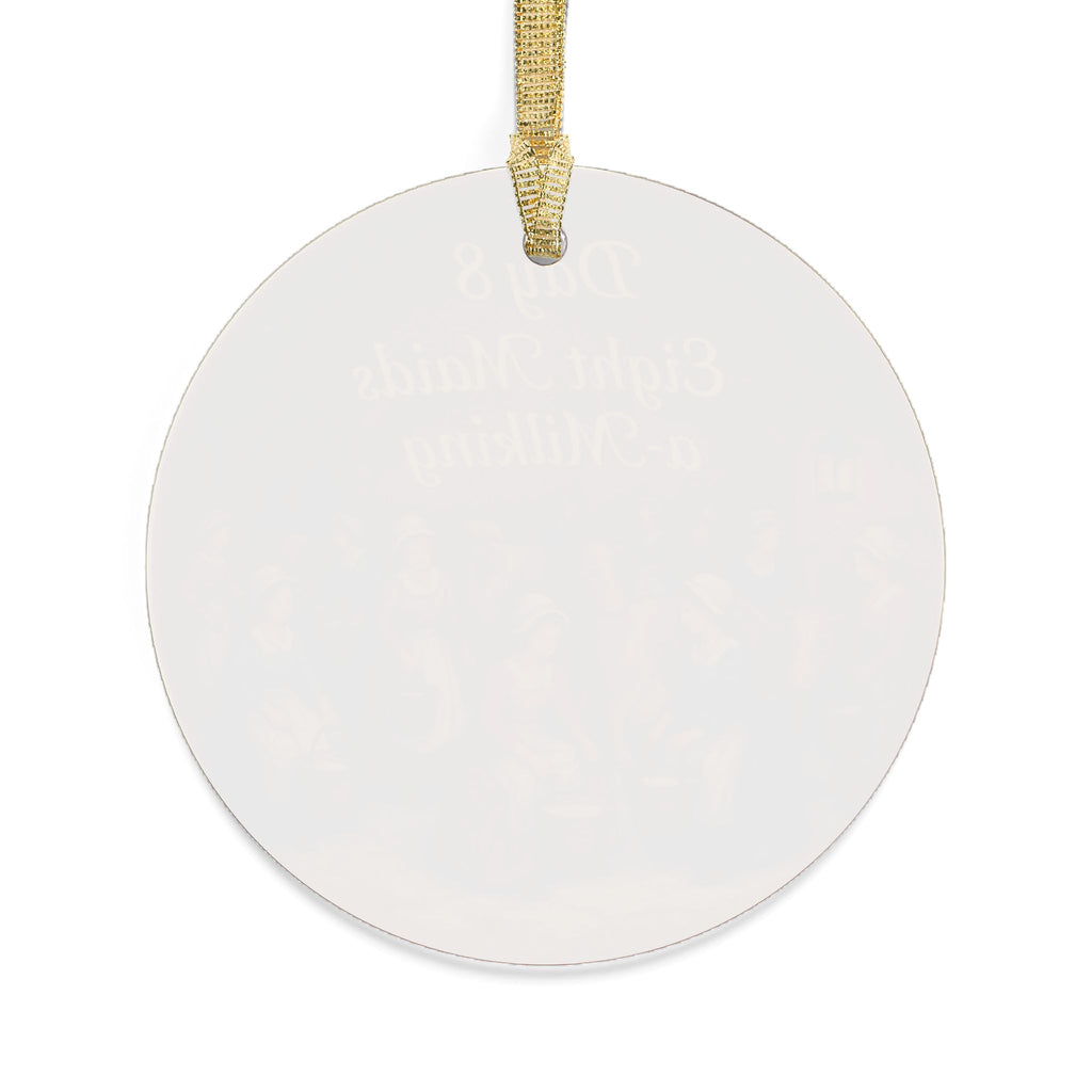 Eight Maids a-Milking Ornament | Acrylic Christmas Tree Decoration | 12 Days of Christmas Ornament | Holiday Keepsake Gift