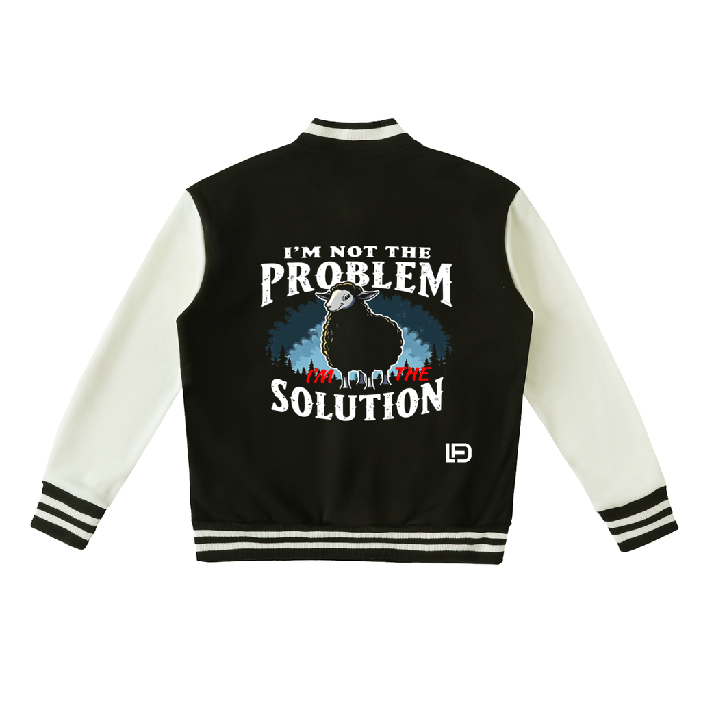 I'm Not the Problem I'm the Solution – Two-Tone Fleece Varsity Jacket